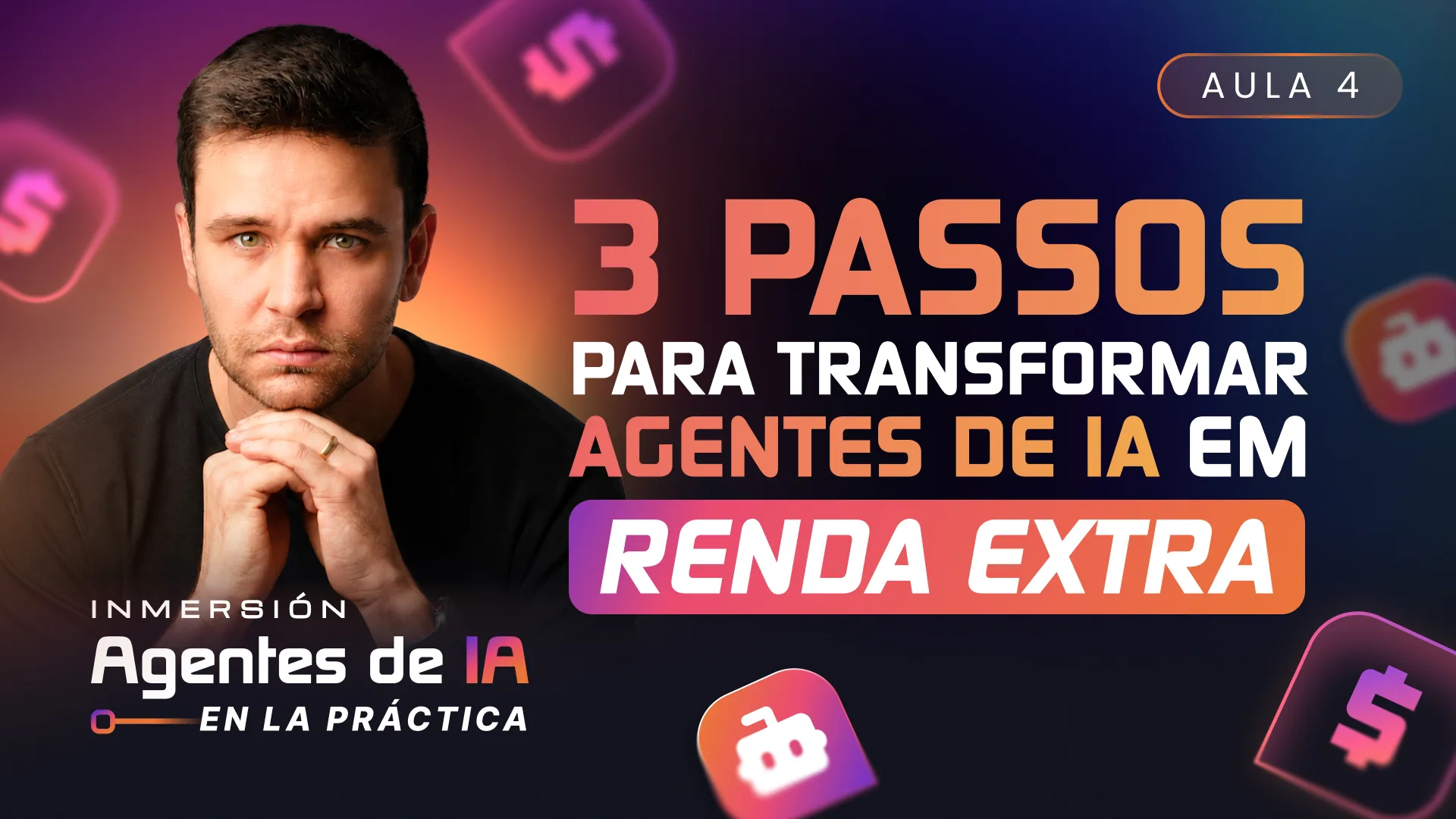 AULA 4: Os 3 passos para transformar agentes de IA em renda extra
